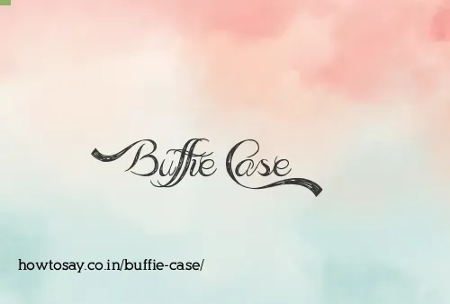 Buffie Case