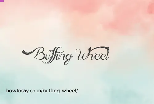 Buffing Wheel