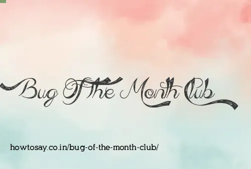 Bug Of The Month Club