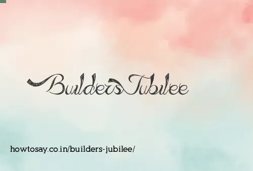 Builders Jubilee