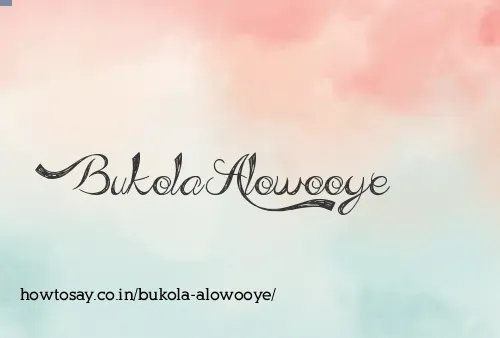 Bukola Alowooye