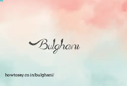 Bulghani
