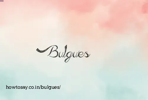 Bulgues