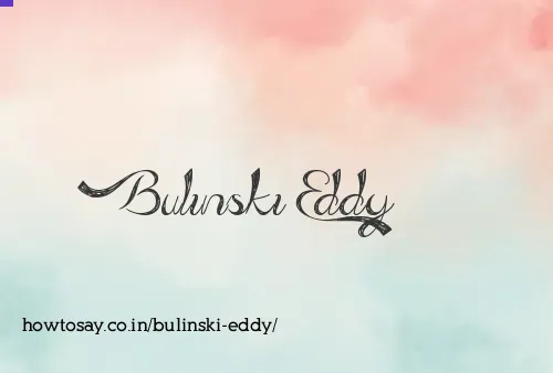 Bulinski Eddy