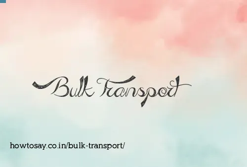 Bulk Transport