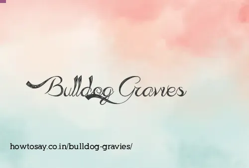 Bulldog Gravies