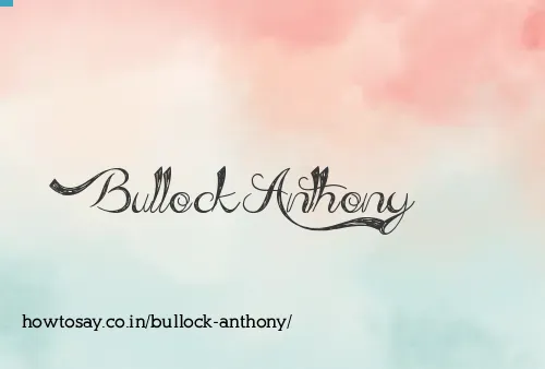 Bullock Anthony