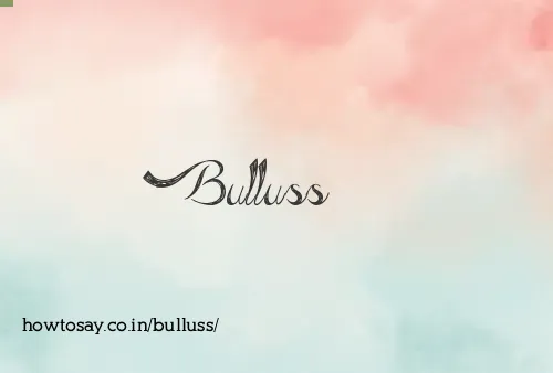 Bulluss