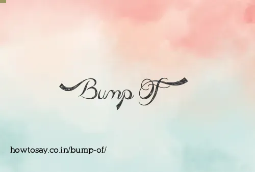 Bump Of