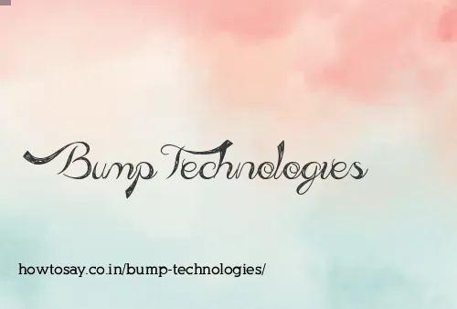 Bump Technologies
