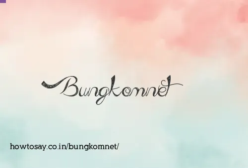 Bungkomnet