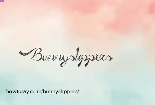 Bunnyslippers