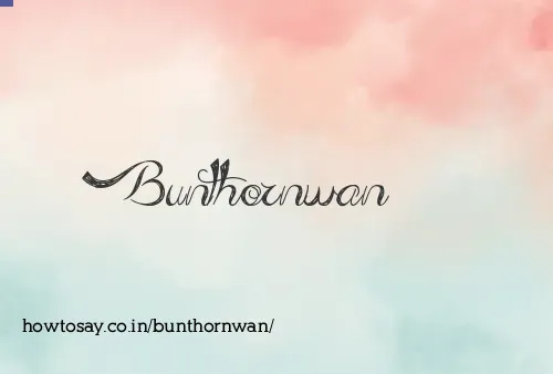 Bunthornwan