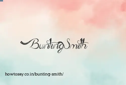 Bunting Smith