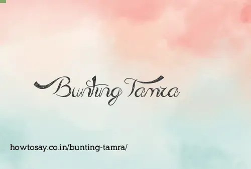 Bunting Tamra