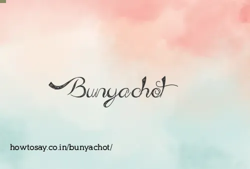 Bunyachot