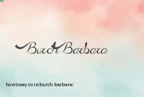 Burch Barbara