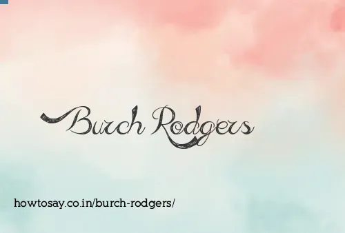 Burch Rodgers