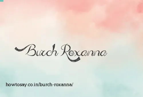 Burch Roxanna