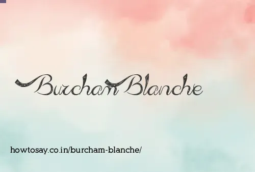 Burcham Blanche