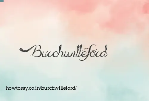 Burchwilleford