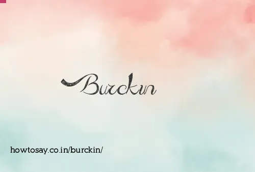 Burckin