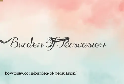 Burden Of Persuasion