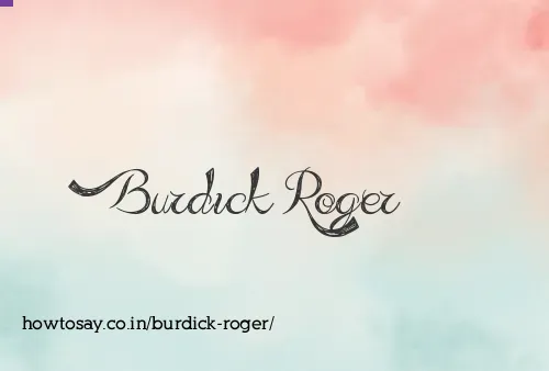 Burdick Roger