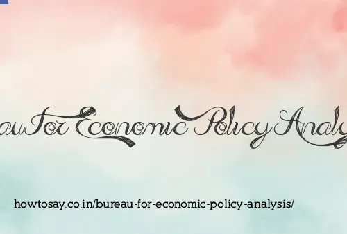 Bureau For Economic Policy Analysis