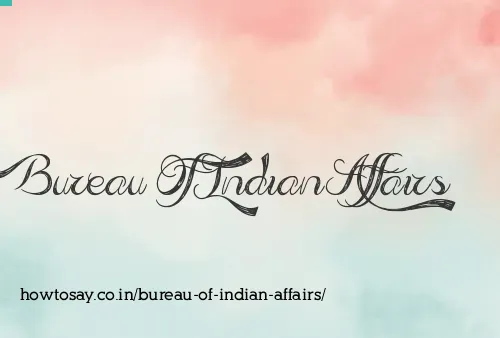 Bureau Of Indian Affairs