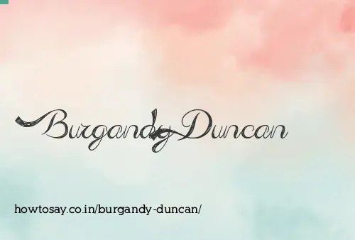 Burgandy Duncan