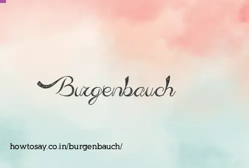 Burgenbauch