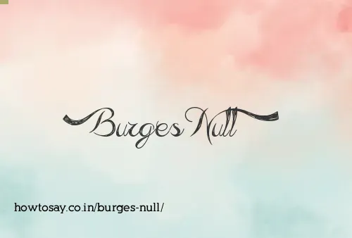 Burges Null