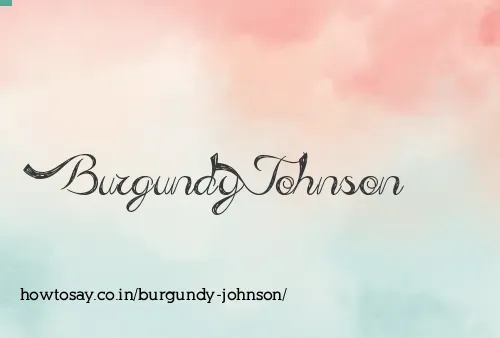Burgundy Johnson