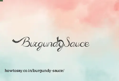 Burgundy Sauce