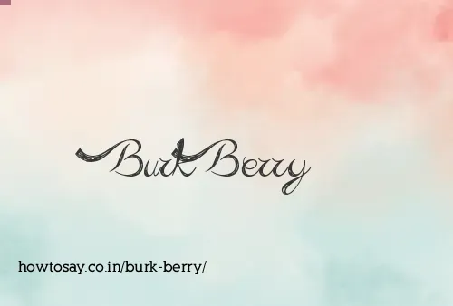 Burk Berry