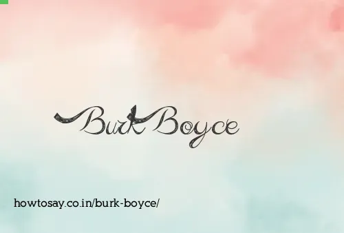 Burk Boyce