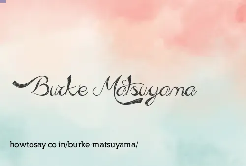 Burke Matsuyama