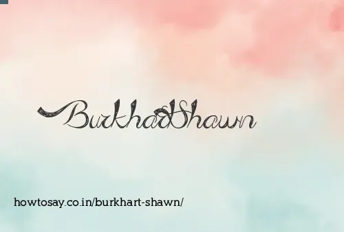 Burkhart Shawn