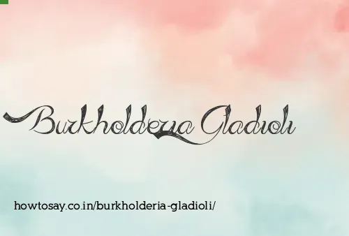 Burkholderia Gladioli