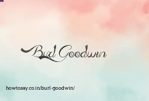 Burl Goodwin