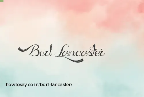 Burl Lancaster