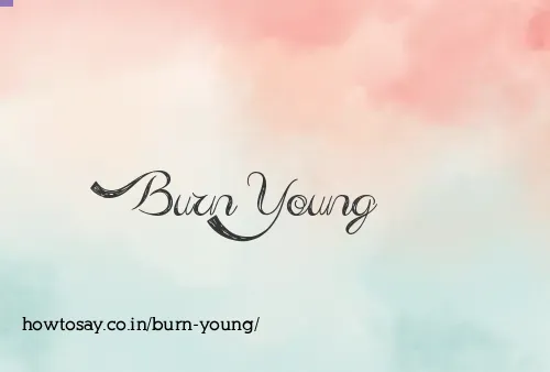 Burn Young