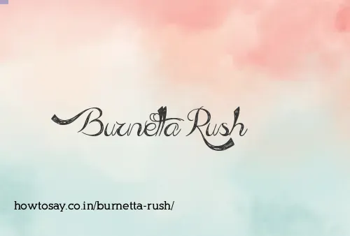 Burnetta Rush