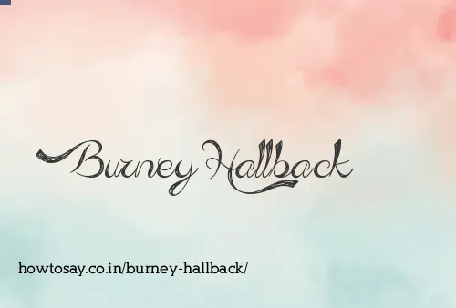 Burney Hallback