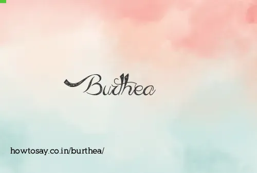 Burthea
