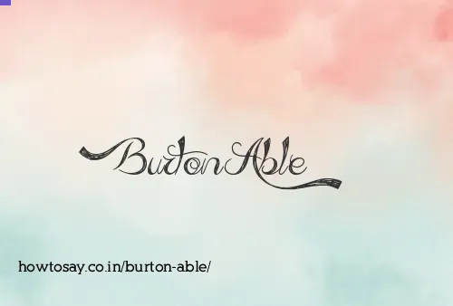 Burton Able