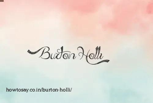 Burton Holli