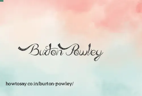 Burton Powley
