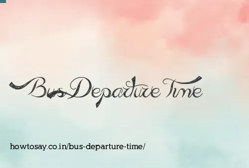 Bus Departure Time